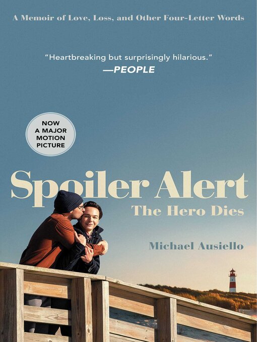Title details for Spoiler Alert: the Hero Dies: a Memoir of Love, Loss, and Other Four-Letter Words by Michael Ausiello - Wait list